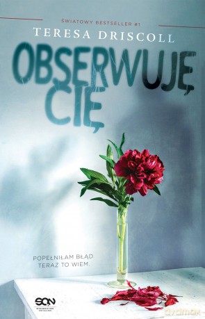Obserwuję Cię - Teresa Driscoll [KSIĄŻKA]