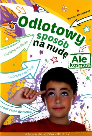 Odlotowy Sposób na Nudę Ale Kosmos - Danuta Klimkiewicz [KSIĄŻKA]