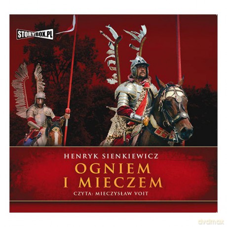 Ogniem i Mieczem - Henryk Sienkiewicz [AUDIOBOOK]