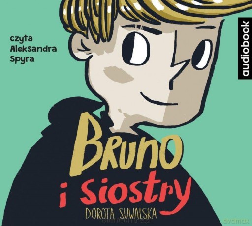 Bruno i siostry - Dorota Suwalska, Aleksandra Spyra [AUDIOBOOK]