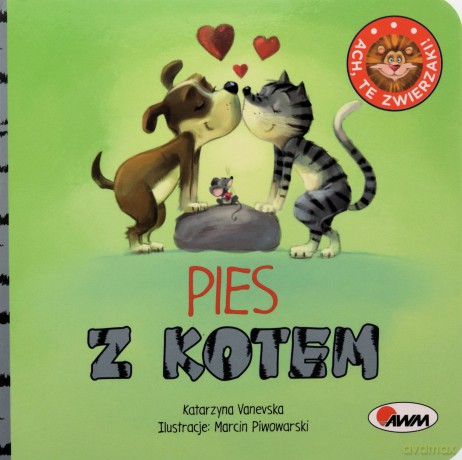 Pies z Kotem Ach Te Zwierzaki - Katarzyna Vanevska, Marcin Piwowarski [KSIĄŻKA]