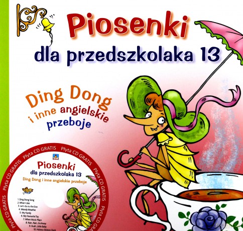 Piosenki Dla Przedszkolaka 13 Ding Dong i Inne Angielskie Przeboje - Danuta Zawadzka [KSIĄŻKA]