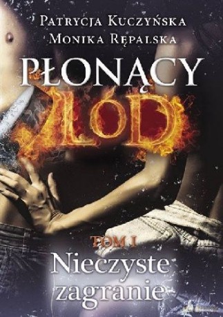 Płonący Lód - Monika Rępalska, Patrycja Kuczyńska [KSIĄŻKA]