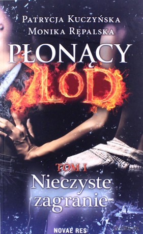 Płonący Lód - Monika Rępalska, Patrycja Kuczyńska [KSIĄŻKA]