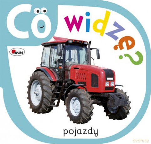 Pojazdy Co Widzę - Piotr Kozera [KSIĄŻKA]