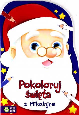 Pokoloruj Święta z Mikołajem - Justyna Jednoróg [KSIĄŻKA]