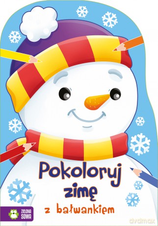 Pokoloruj Zimę z Bałwankiem - Justyna Jednoróg [KSIĄŻKA]