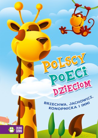 Polscy Poeci Dzieciom - Jan Brzechwa, Władysław Bełza, Aleksander Fredro [KSIĄŻKA]