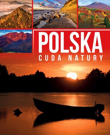 Polska Cuda Natury - Anna Willman [KSIĄŻKA]