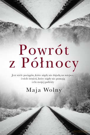 Powrót z Północy - Maja Wolny [KSIĄŻKA]