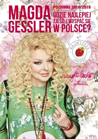 Poziomki 2018/2019 Gdzie Najlepiej Zjeść i Wyspać Się w Polsce - Magda Gessler [KSIĄŻKA]