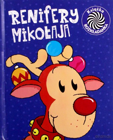Renifery Mikołaja Ruchome Obrazki [KSIĄŻKA]