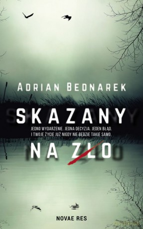 Skazany na Zło - Adrian Bednarek [KSIĄŻKA]