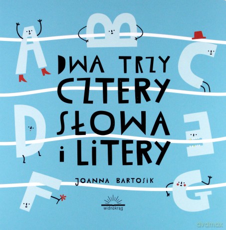 Słowa i Litery Dwa Trzy Cztery - Joanna Bartosik [KSIĄŻKA]