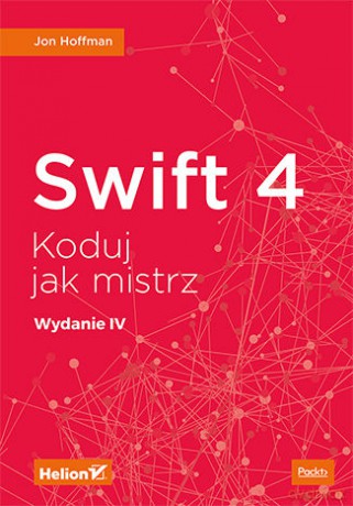 Swift 4 Koduj Jak Mistrz - Jon Hoffman [KSIĄŻKA]