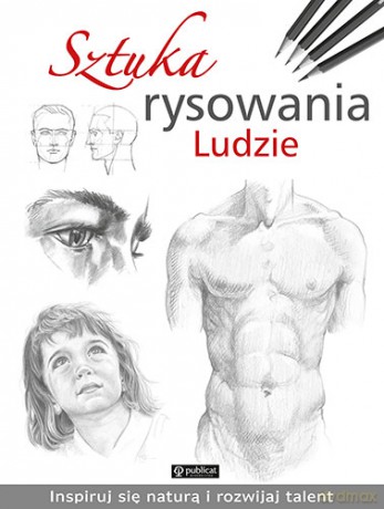 Sztuka Rysowania Ludzie [KSIĄŻKA]