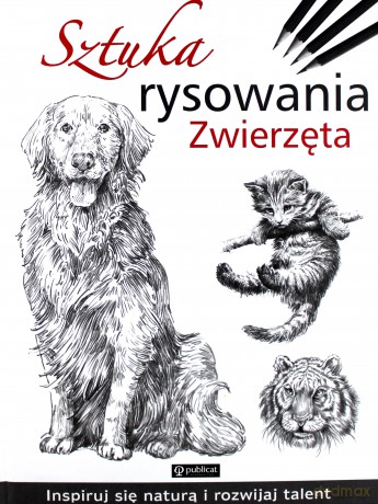 Sztuka Rysowania Zwierzęta [KSIĄŻKA]
