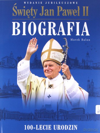 Święty Jan Paweł Ii Biografia - Marek Balon [KSIĄŻKA]