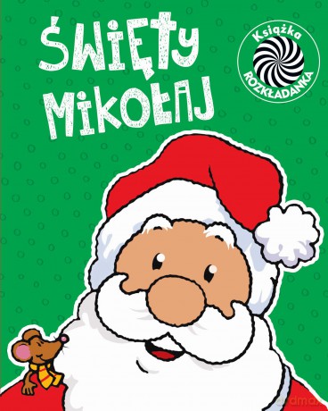 Święty Mikołaj Ruchome Obrazki [KSIĄŻKA]
