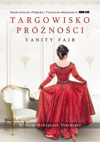 Targowisko Próżności Vanity Fair - William Makepeace Thackeray [KSIĄŻKA]