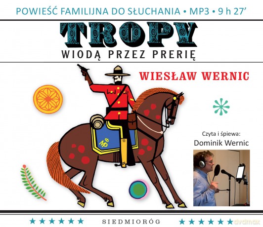 Tropy Wiodą Przez Prerię - Wiesław Wernic [AUDIOBOOK]