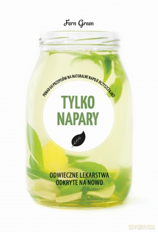 Tylko Napary Zielona Seria - Fern Green [KSIĄŻKA]