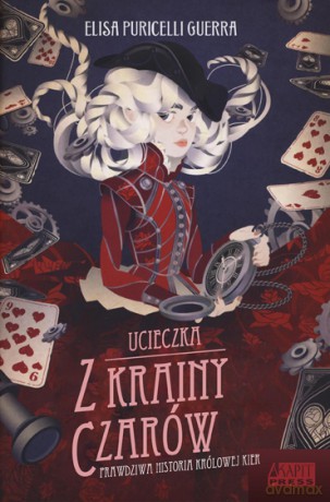 Ucieczka z Krainy Czarów Prawdziwa Historia Królowej Kier - Elisa Puricelli Guerra [KSIĄŻKA]