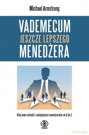 Vademecum Jeszcze Lepszego Menedżera - Michael Armstrong [KSIĄŻKA]