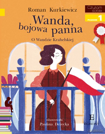 Wanda Bojowa Panna o Wandzie Krahelskiej. Czytam Sobie Poziom 1 - Roman Kurkiewicz [KSIĄŻKA]