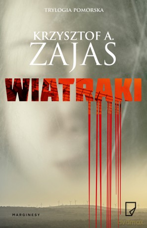 Wiatraki - Krzysztof A. Zajas [KSIĄŻKA]