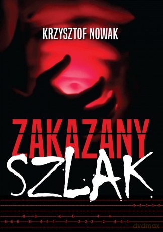 Zakazany Szlak - Krzysztof Nowak [KSIĄŻKA]