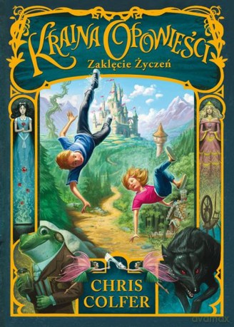 Zaklęcie Życzeń Kraina Opowieści (Tom 1) - Chris Colfer [KSIĄŻKA]