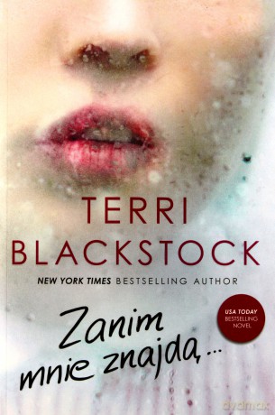 Zanim Mnie Znajdą - Terri Blackstock [KSIĄŻKA]