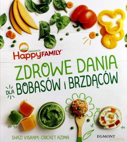 Zdrowe Dania Dla Bobasów i Brzdąców - Shazi Visram, Cricket Azima [KSIĄŻKA]