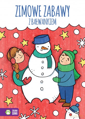 Zimowe Zabawy z Bałwankiem - Justyna Jednoróg [KSIĄŻKA]