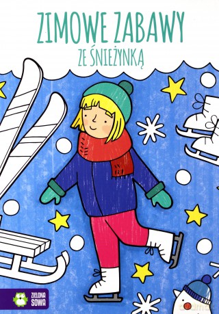 Zimowe Zabawy Ze Śnieżynką - Justyna Jednoróg [KSIĄŻKA]