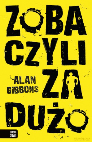 Zobaczyli za Dużo - Alan Gibbons [KSIĄŻKA]