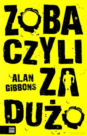 Zobaczyli za Dużo - Alan Gibbons [KSIĄŻKA]