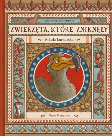 Zwierzęta Które Zniknęły Atlas Stworzeń Wymarłych [KSIĄŻKA]