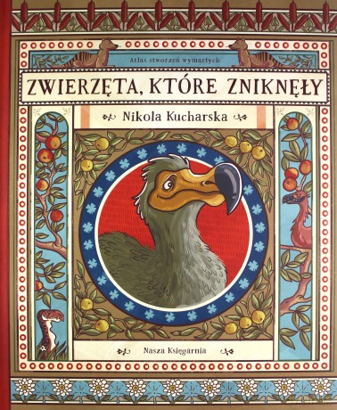 Zwierzęta Które Zniknęły Atlas Stworzeń Wymarłych [KSIĄŻKA]