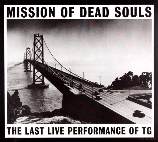 The Throbbing Gristle: Mission Of Dead Souls [2CD]