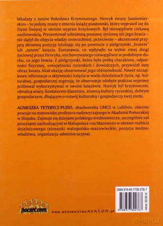 Henryk Sandomierski. Polski krzyżowiec (1126/1133 - 18.10.1166) - Agnieszka Teterycz-Puzio [KSIĄŻKA]