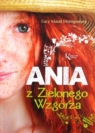 Ania z Zielonego Wzgórza kolor - Lucy Maud Montgomery [KSIĄŻKA]