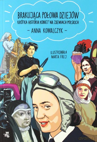 Brakująca połowa dziejów - Anna Kowalczyk [KSIĄŻKA]