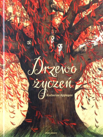 Drzewo życzeń - Katherine Applegate [KSIĄŻKA]