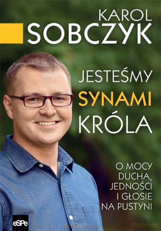 Jesteśmy synami Króla - Karol Sobczyk [KSIĄŻKA]