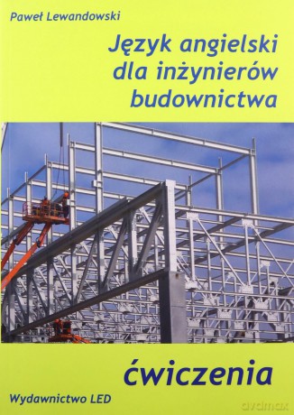 Język angielski dla inżynierów budownictwa ćwiczenia - Paweł Lewandowski [KSIĄŻKA]