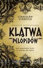 Klątwa Pelopidów. Opowieść mitologiczna - Stanisław Stabryła [KSIĄŻKA]