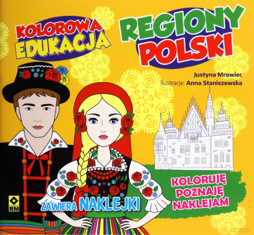 Kolorowa edukacja - Regiony Polski - Justyna Mrowiec [KSIĄŻKA]