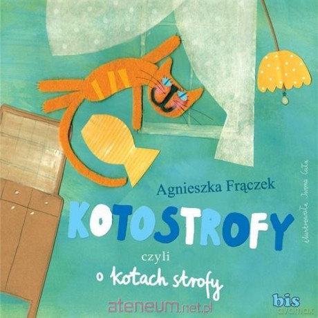 Kotostrofy czyli o kotach strofy - Agnieszka Frączek [KSIĄŻKA]